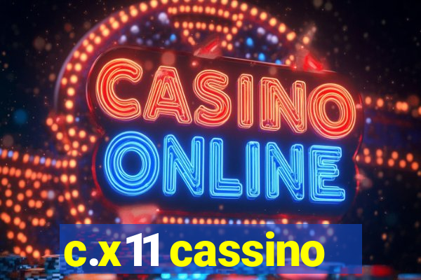 c.x11 cassino